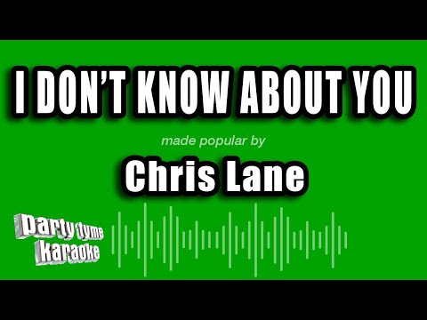 Chris Lane - I Don't Know About You
