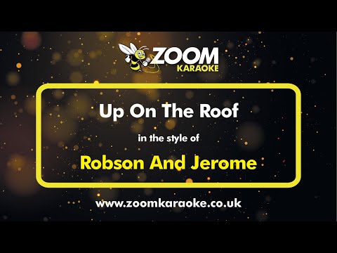 Robson And Jerome - Up On The Roof