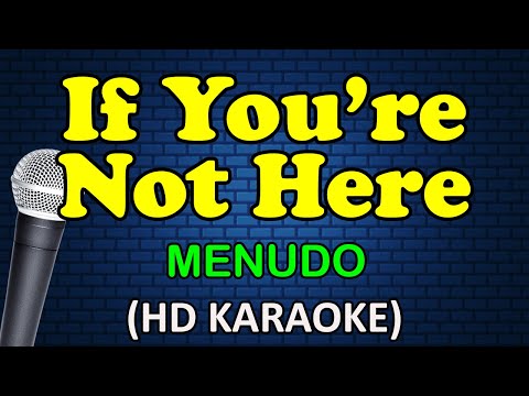 Menudo - IF YOU'RE NOT HERE