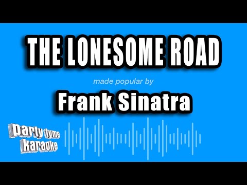 Frank Sinatra - The Lonesome Road