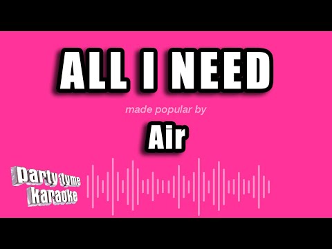 Air - All I Need