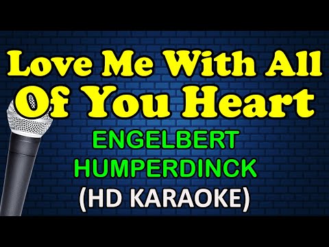 Engelbert Humperdinck - LOVE ME WITH ALL OF YOUR HEART