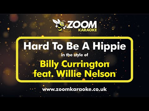 Billy Currington feat Willie Nelson - Hard To Be A Hippie