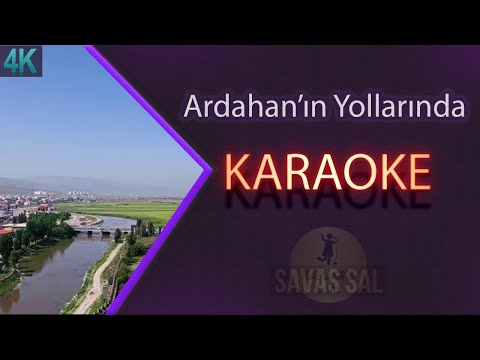 Ardahanın Yollarına