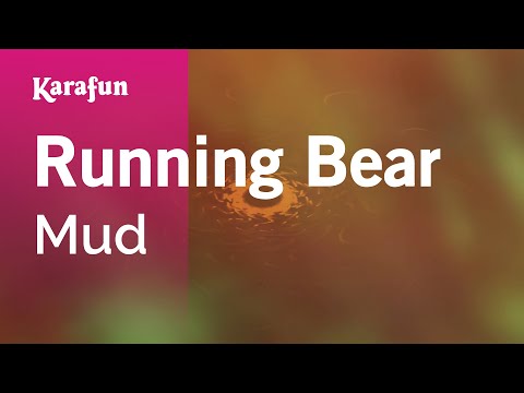 Mud - Running Bear