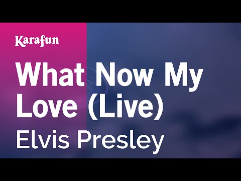 Elvis Presley - What Now My Love (live)