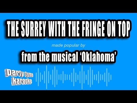 Oklahoma - The Surrey With The Fringe On Top