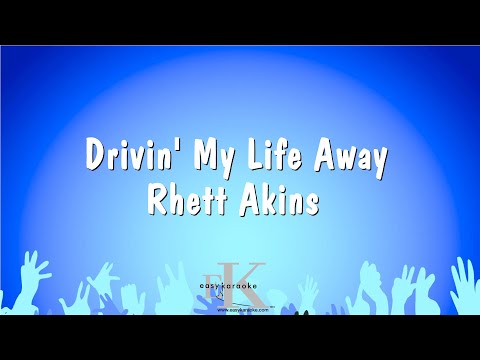 Rhett Akins - Drivin' My Life Away