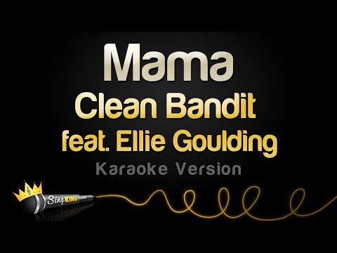 Clean Bandit feat. Ellie Goulding - Mama