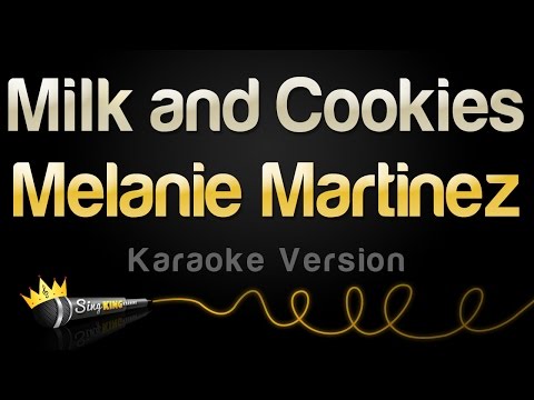 Melanie Martinez - Milk and Cookies