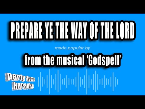 Godspell - Prepare Ye The Way of the Lord