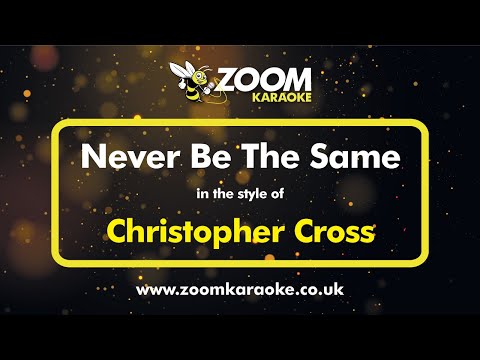 Christopher Cross - Never Be The Same