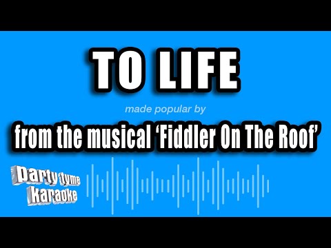 Fiddler On The Roof - To Life