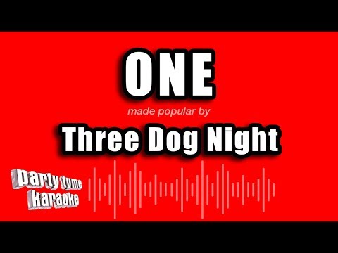 Three Dog Night - One