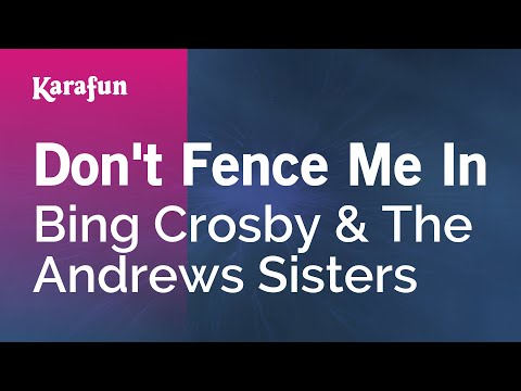 Bing Crosby & The Andrews Sisters - Don't Fence Me In