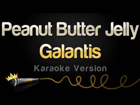 Galantis - Peanut Butter Jelly