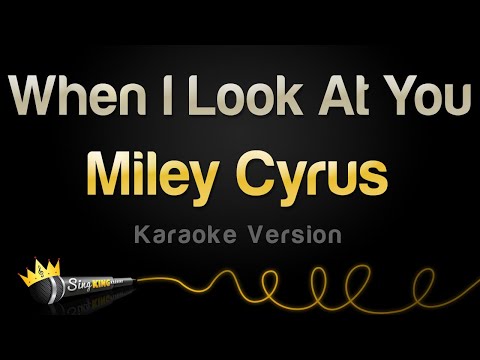 Miley Cyrus - When I Look At You
