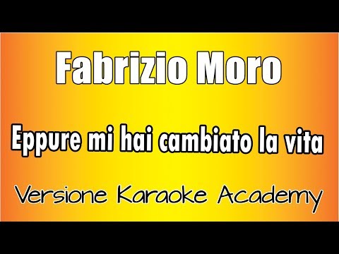 Fabrizio Moro - Eppure mi hai cambiato la vita
