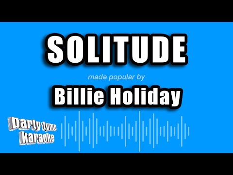 Billie Holiday - Solitude
