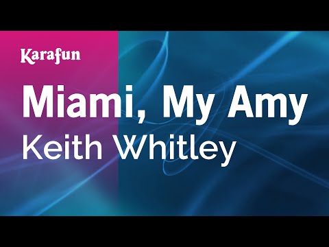 Keith Whitley - Miami, My Amy