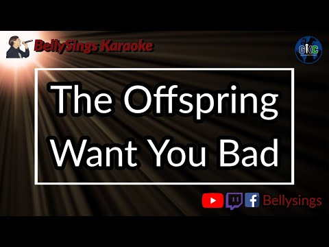 The Offspring - Want You Bad