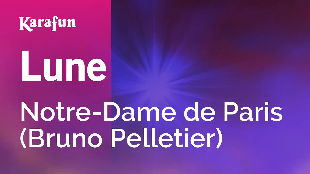 Lune - Notre-Dame de Paris (Bruno Pelletier)