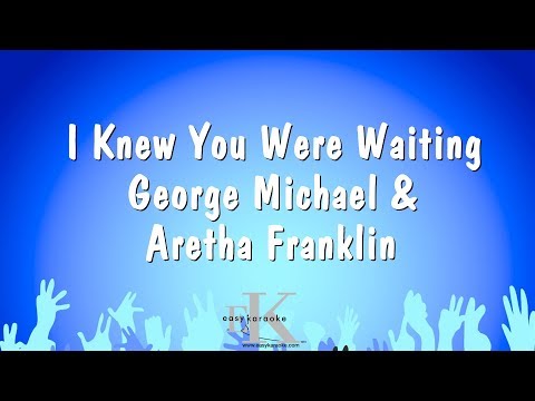 George Michael & Aretha Franklin - I Knew You Were Waiting