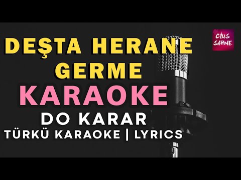 Deşta Herane Germe - Kürtçe Do