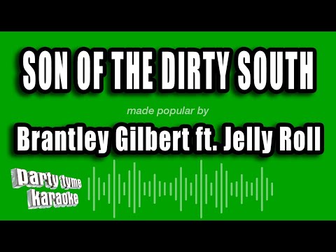 Brantley Gilbert feat. Jelly Roll - Son of the Dirty South