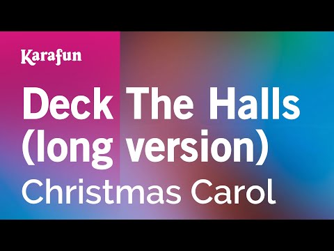 Christmas Carol - Deck the Halls (long version)