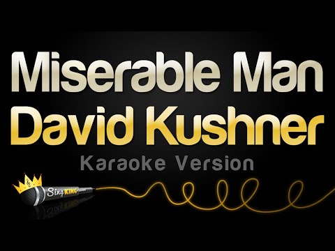 David Kushner - Miserable Man
