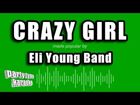 Eli Young Band - Crazy Girl