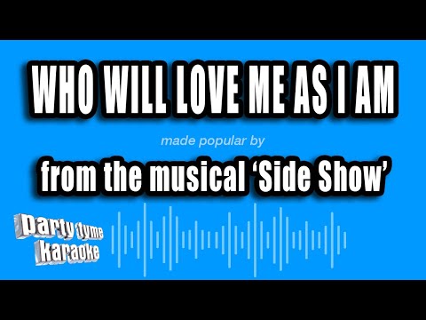 Side Show - Who Will Love Me As I Am