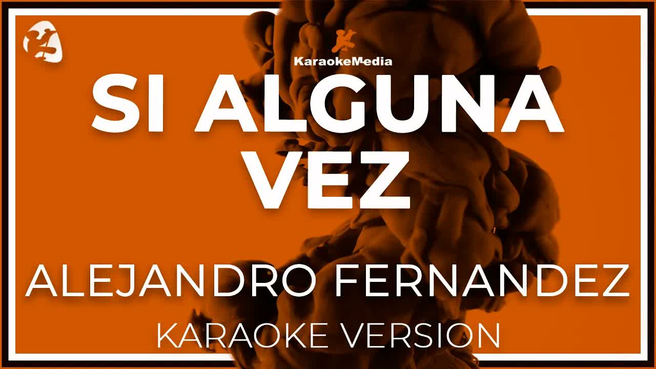 Alejandro Fernandez - Si Alguna Vez