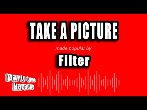 Filter - Take A Picture