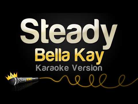 Bella Kay - Steady