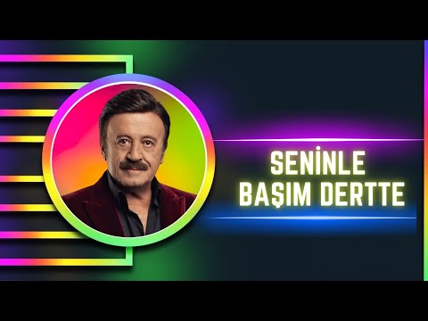 Selami Şahin - Seninle Başım Dertte