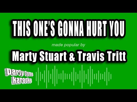 Marty Stuart & Travis Tritt - This One's Gonna Hurt You