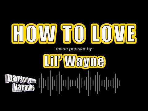 Lil' Wayne - How To Love
