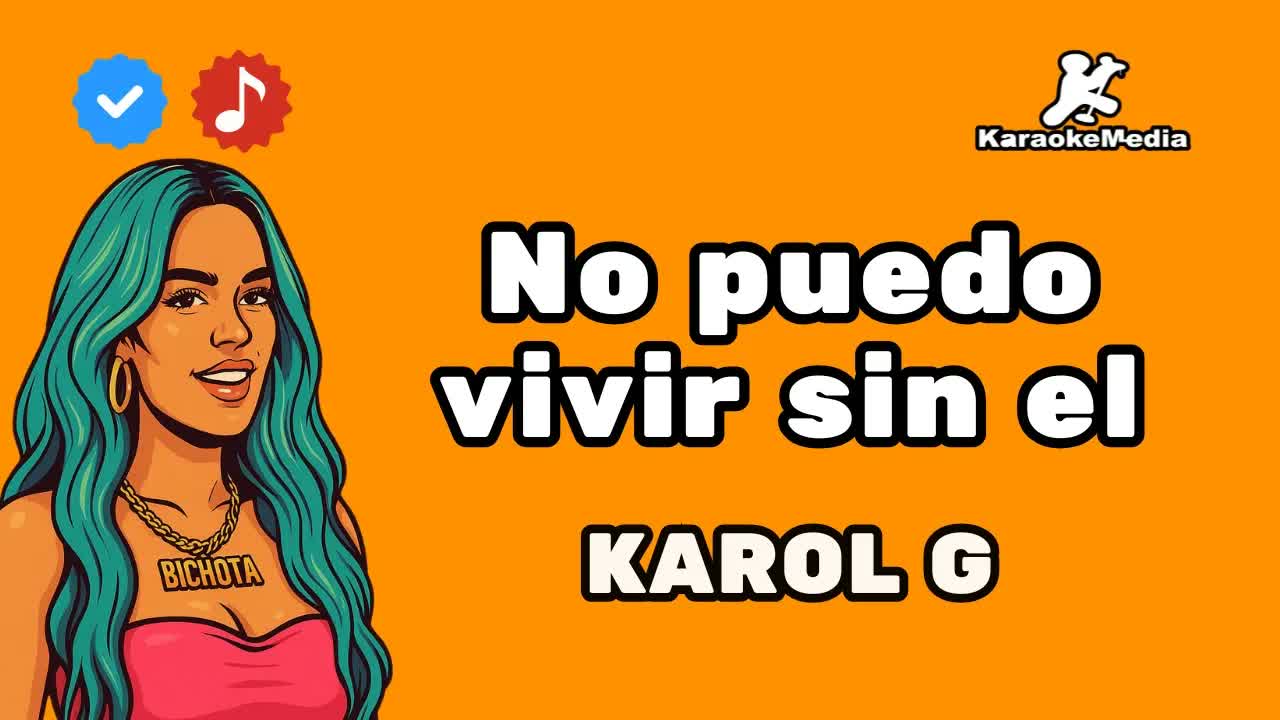 KAROL G - No puedo vivir sin el
