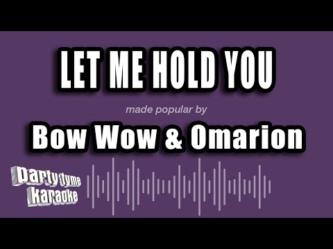 Bow Wow & Omarion - Let Me Hold You