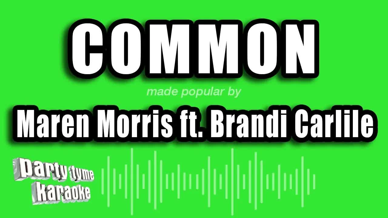 Maren Morris feat. Brandi Carlile - Common