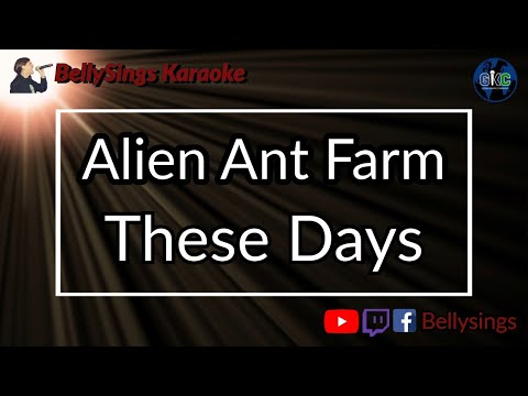 Alien Ant Farm - These Days