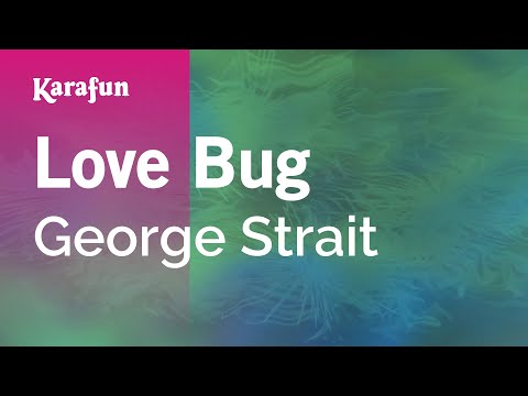 George Strait - Love Bug