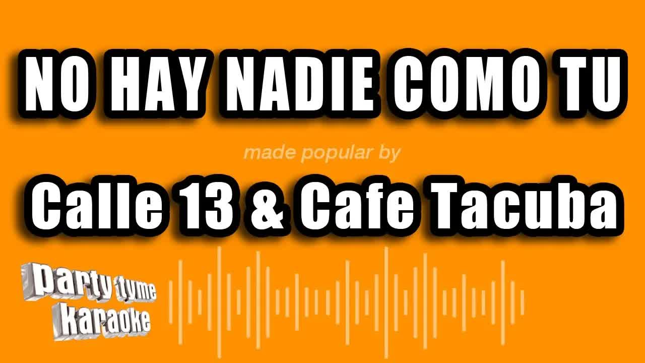 Calle 13 & Cafe Tacuba - No Hay Nadie Como Tu