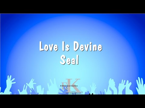 Seal - Love Is Devine