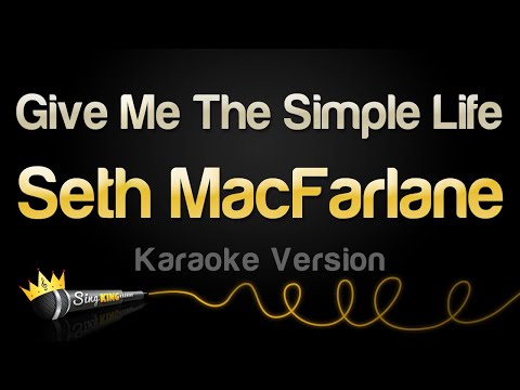 Seth MacFarlane - Give Me The Simple Life