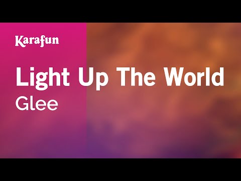 Glee - Light Up The World