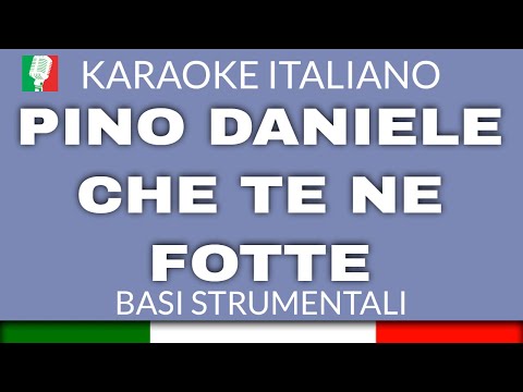 PINO DANIELE - CHE TE NE FOTTE