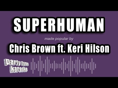 Chris Brown feat. Keri Hilson - Superhuman